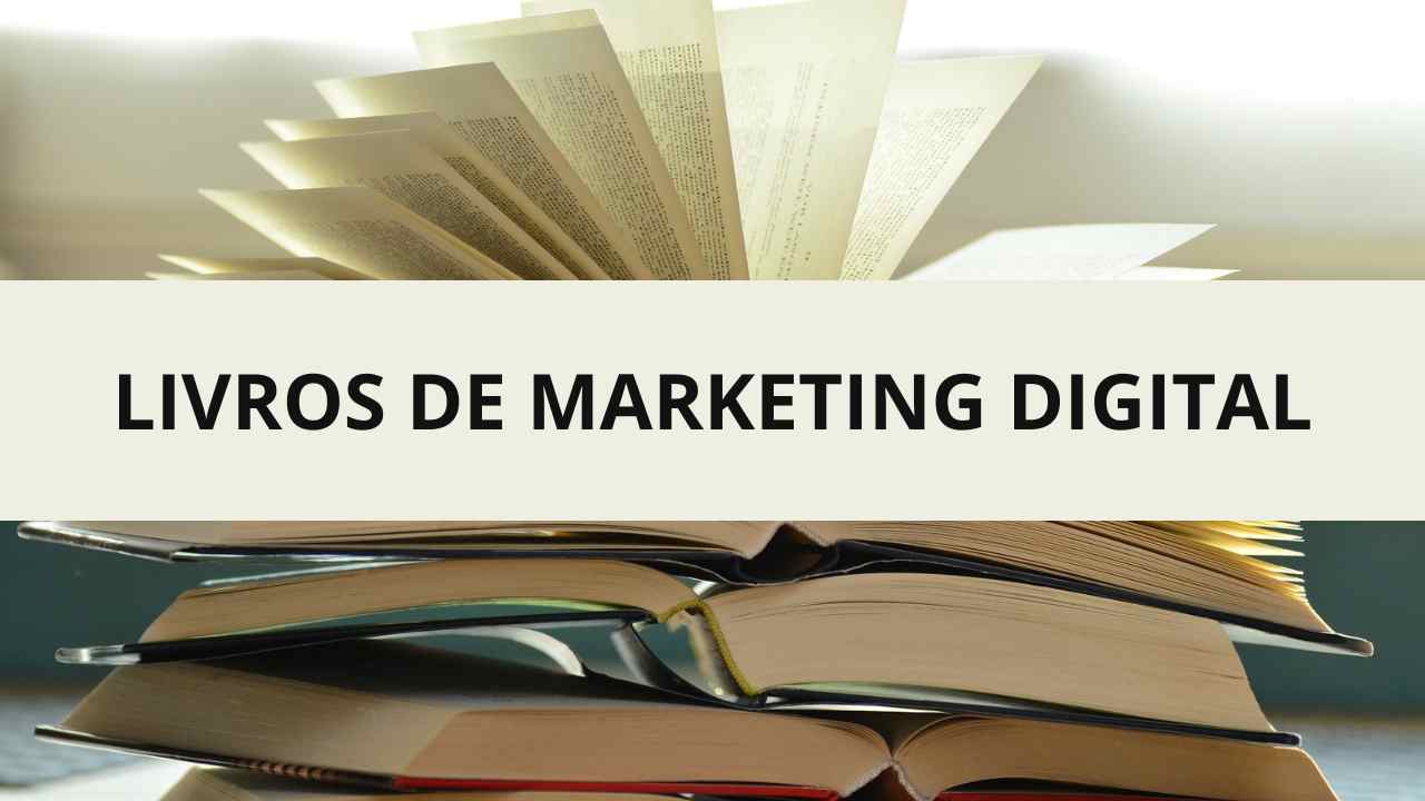 7 livros imperdíveis sobre Marketing e Marketing Digital